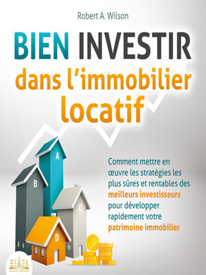 cover image of BIEN INVESTIR dans l'immobilier locatif